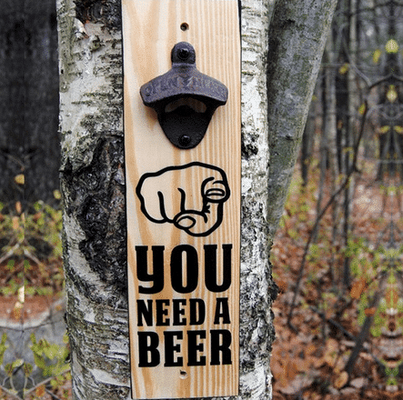 YOU NEED A BEER BOTTLE OPENER Say It Don't Spray It